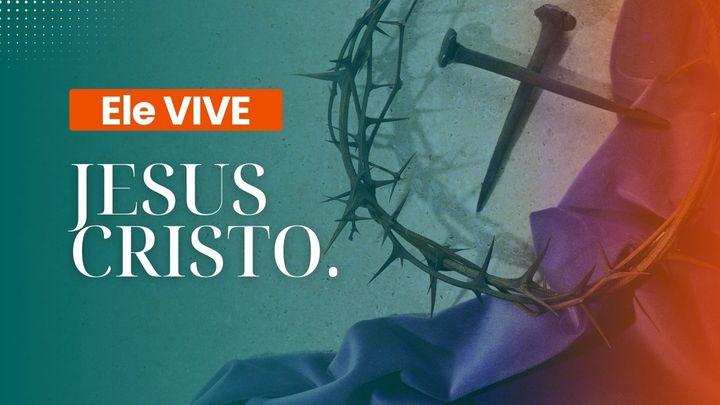 ELE VIVE! COMO A RESSURREIÇÃO IMPACTA NOSSA VIDA DIÁRIA