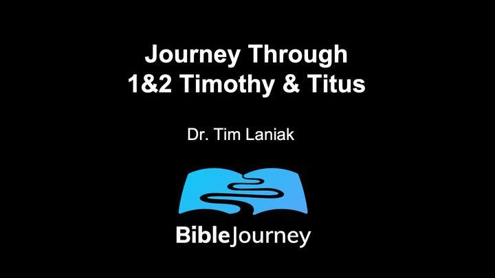 Journey Through 1&2 Timothy and Titus