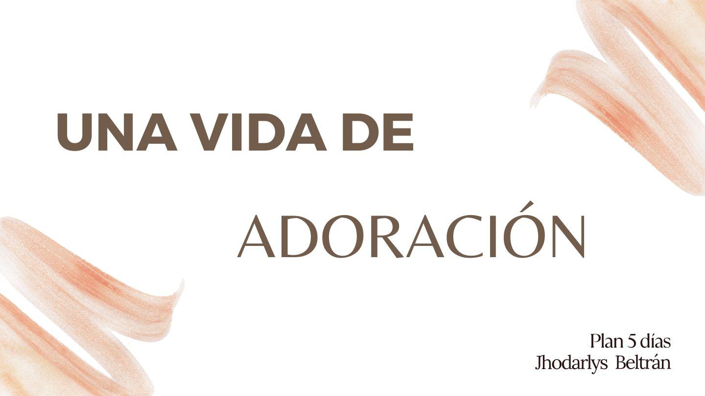 Una Vida De Adoración 1 Samuel 1:1-11 Traducción en Lenguaje Actual