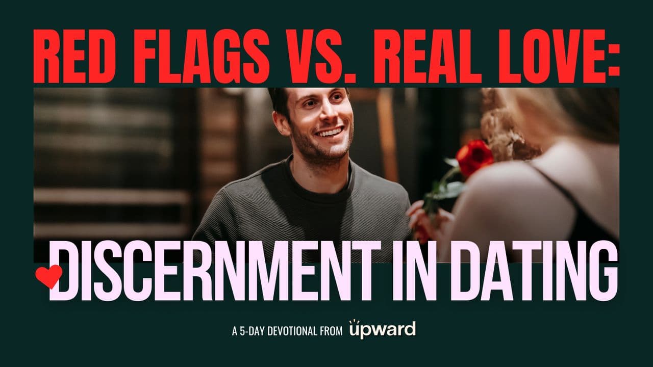 Red Flags vs. Real Love: Discernment in Dating