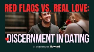 Red Flags vs. Real Love: Discernment in Dating