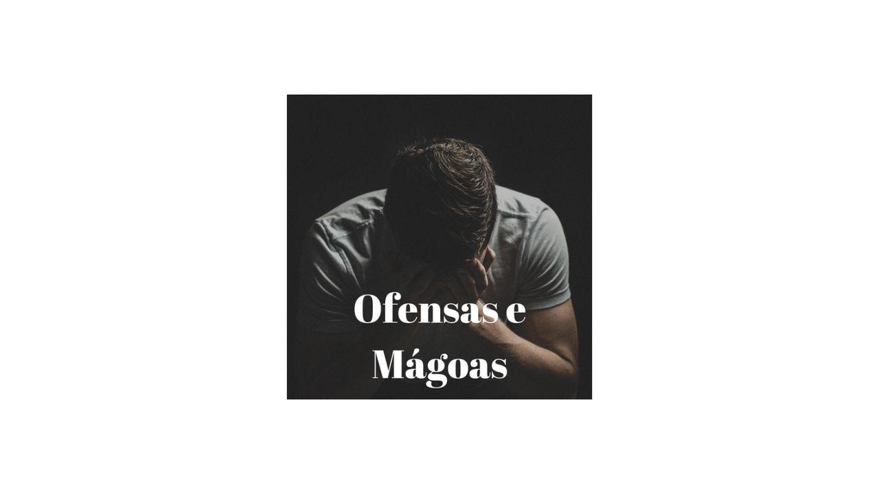 Ofensas e Mágoas