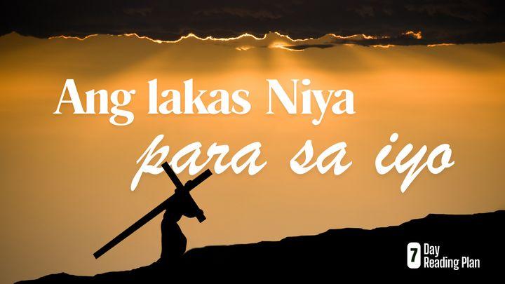 Ang Lakas Niya Para Sa Iyo