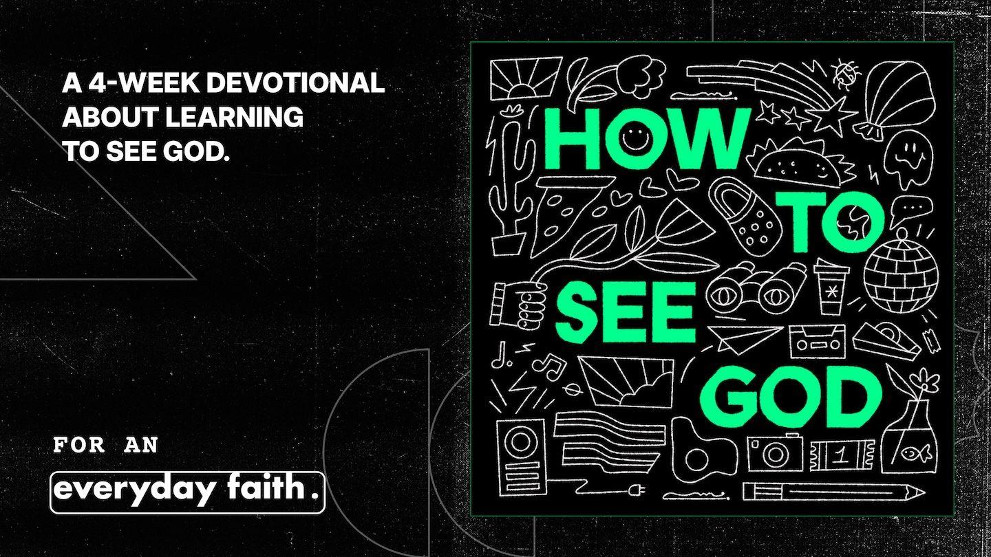 How to See God