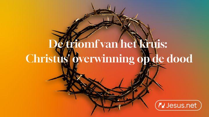 De Triomf van het Kruis: Christus' overwinning op de dood