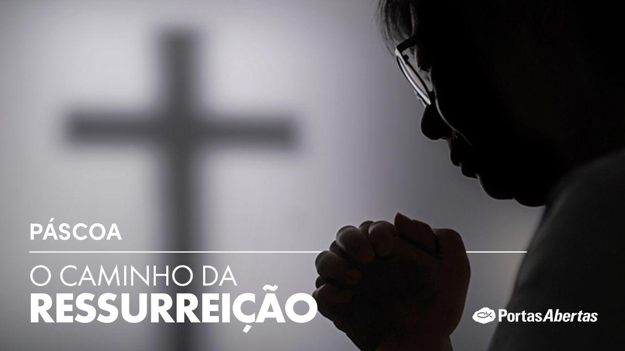 Páscoa | O caminho da ressurreição