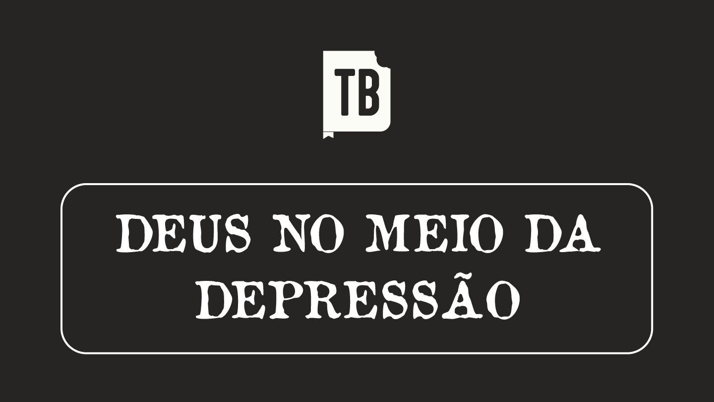 Deus no Meio da Depressão LAMENTAÇÕES 3:22-25 a BÍBLIA para todos Edição Católica