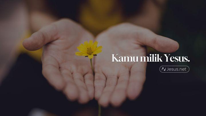 Kamu milik Yesus.