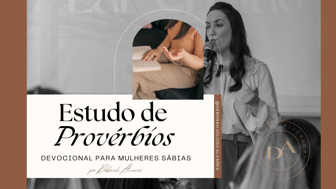 Estudo de Provérbios - Devocional para Mulheres Sábias