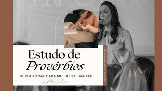 Estudo de Provérbios - Devocional para Mulheres Sábias