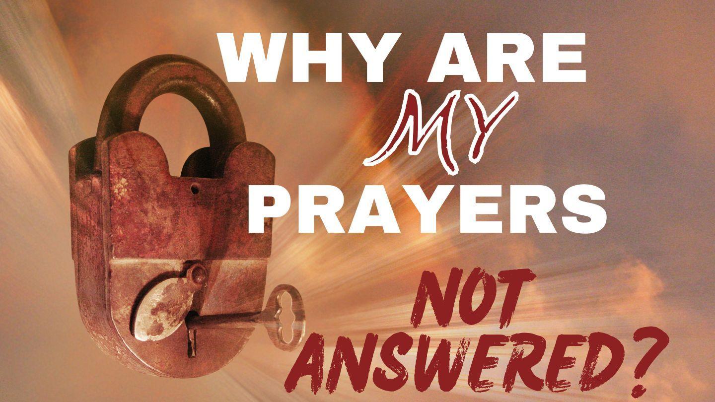Why Are My Prayers Not Answered? 但以理書 10:12-14 新標點和合本, 神版