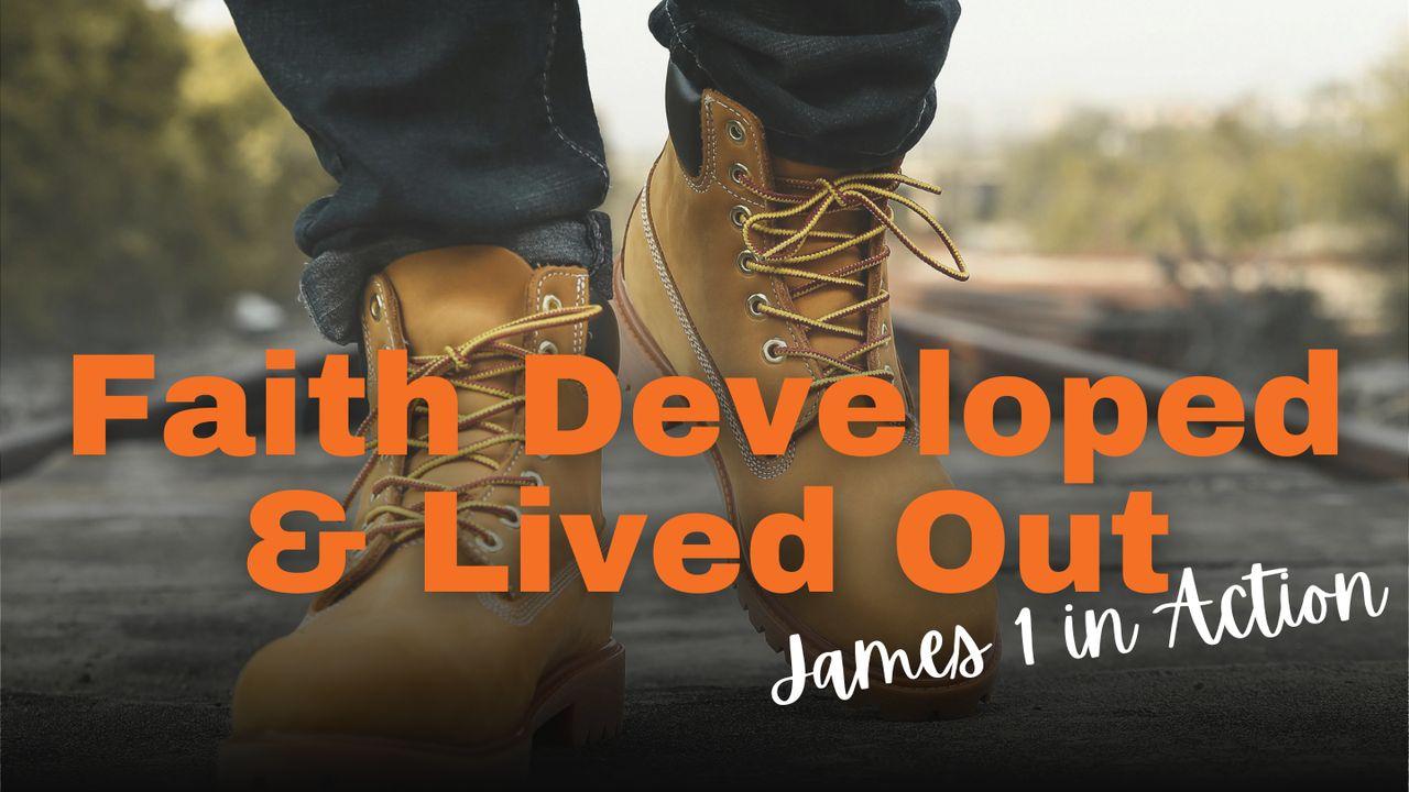Faith Developed and Lived Out: James 1 in Action