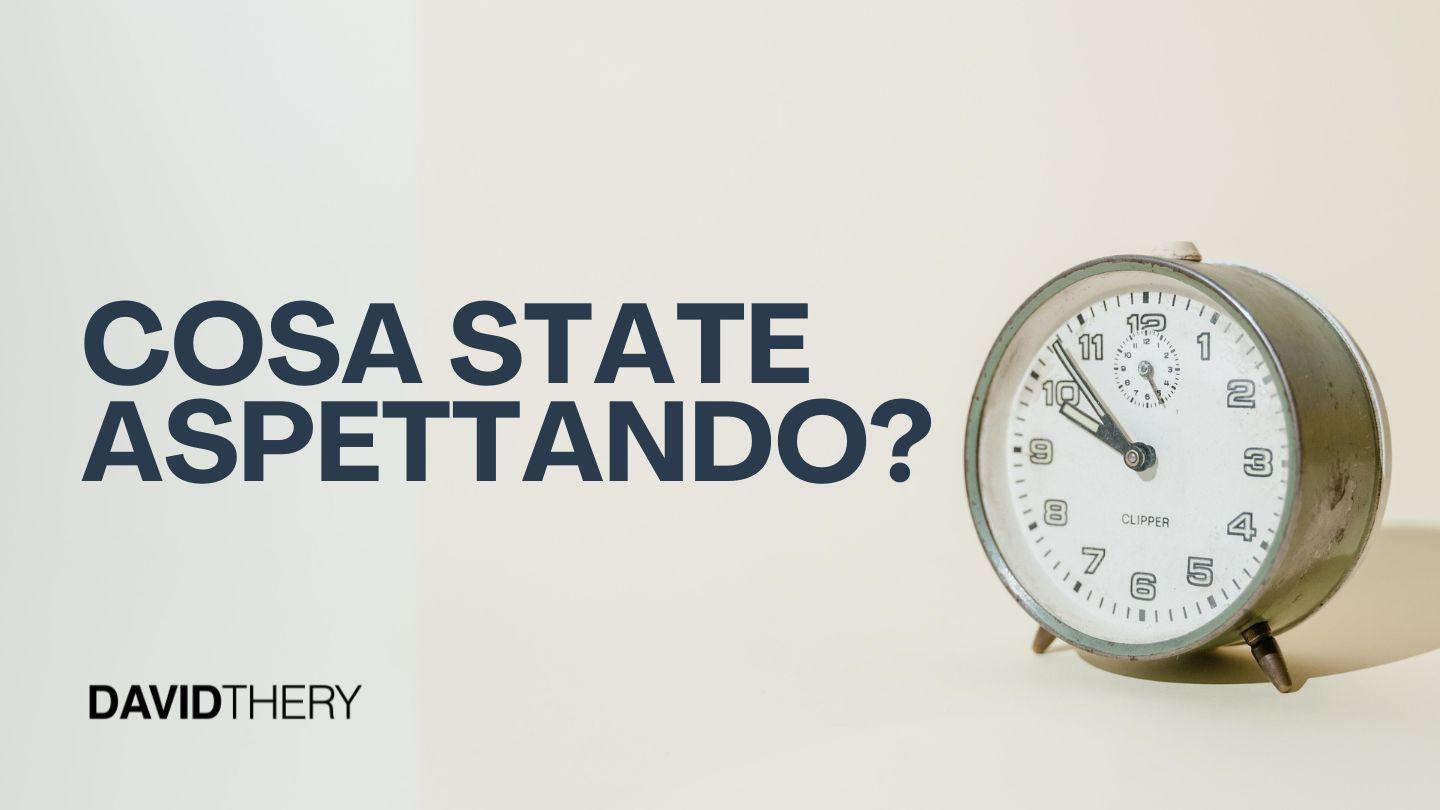 Cosa State Aspettando?
