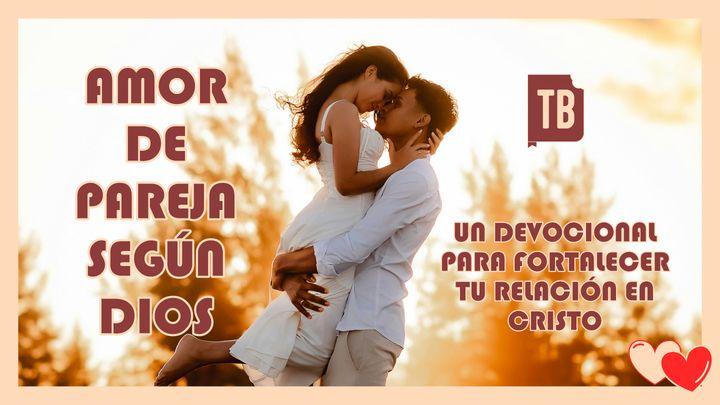 El Amor de Pareja Según Dios