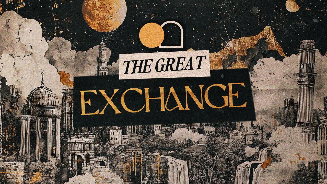 The Great Exchange