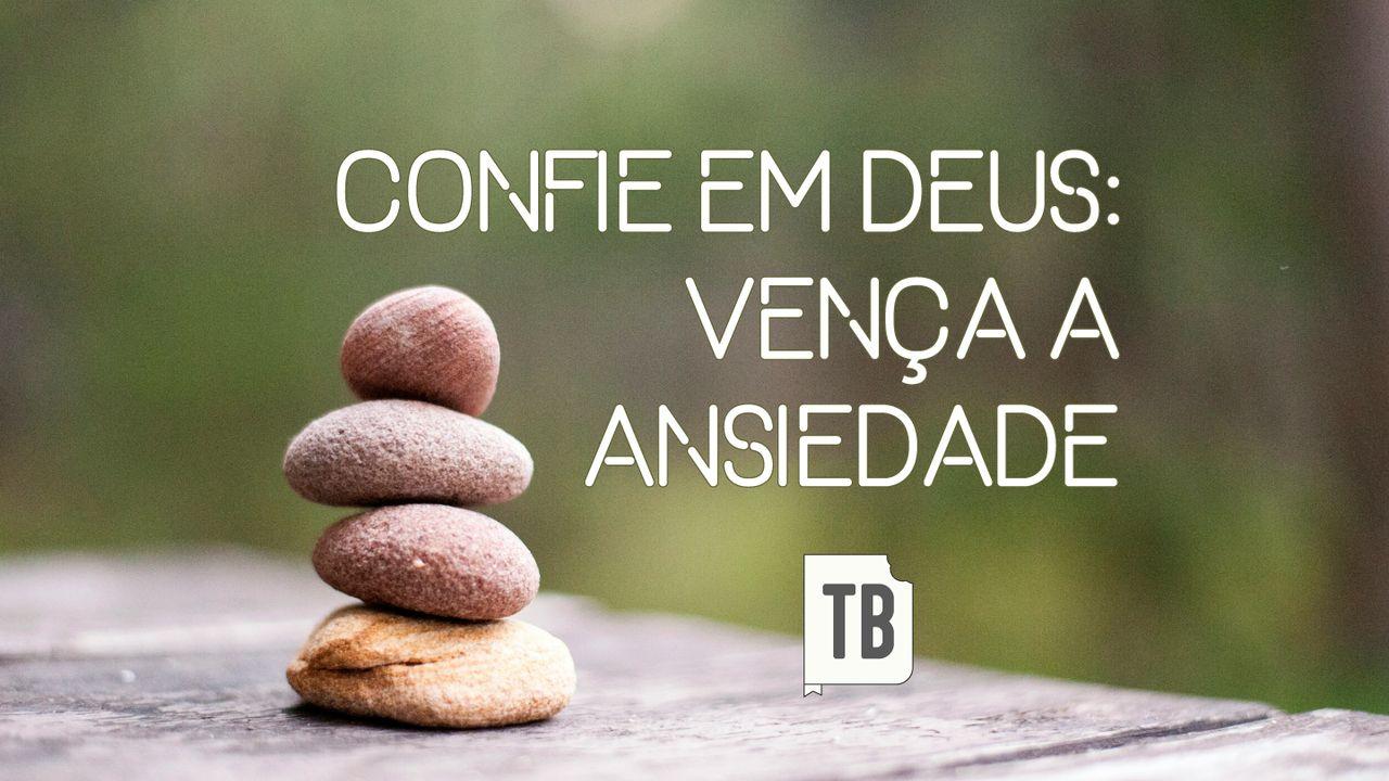 Confie em Deus: Vença a ansiedade
