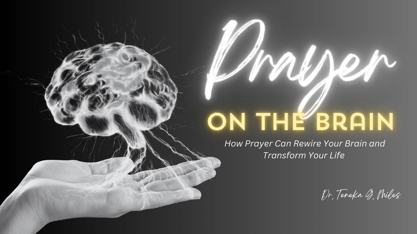 Prayer on the Brain Proverbs 17:22 New Living Translation