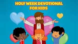 Holy Week Devotional for Kids Matthew 21:25 King James Version