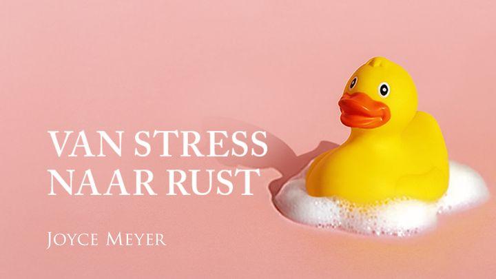 Van stress naar rust – 9 strategieën