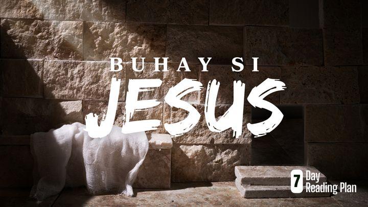 Buhay Si Jesus!