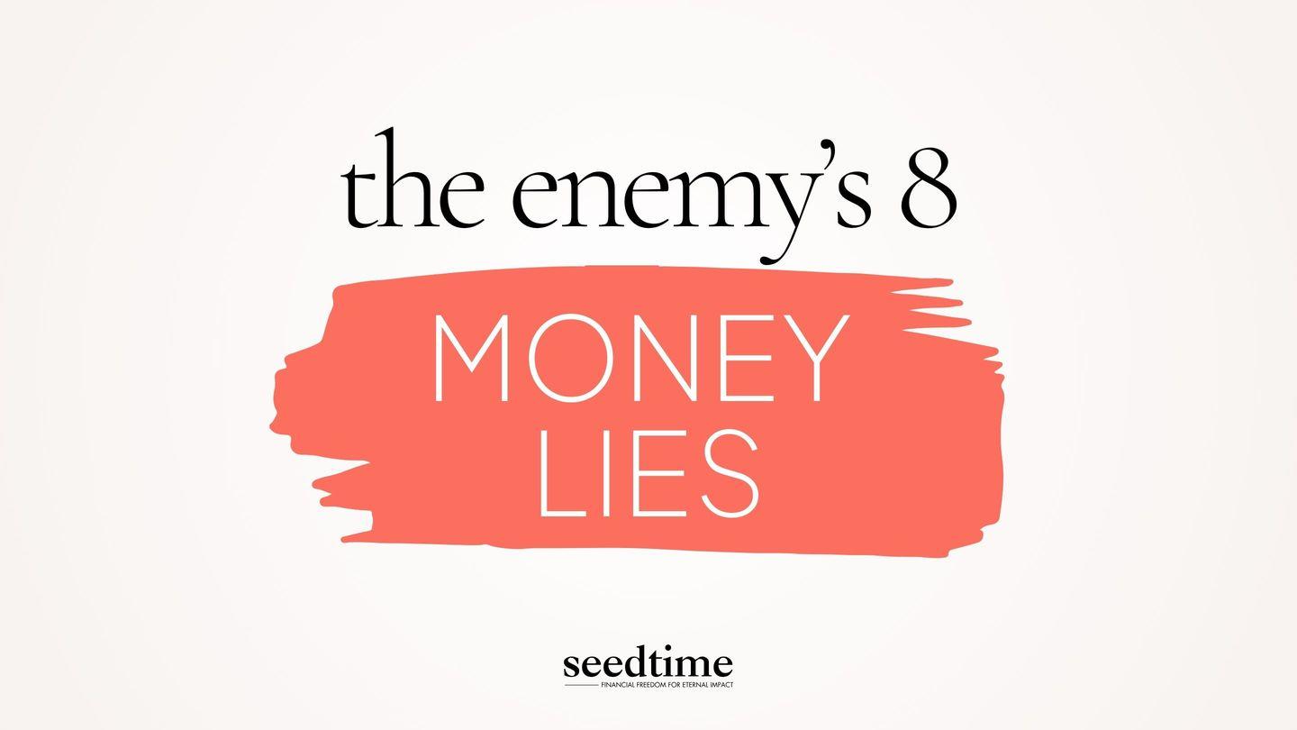 The Enemy's 8 Money Lies (And God's Unshakeable Truth) Philippians 4:11-15 English Standard Version Revision 2016
