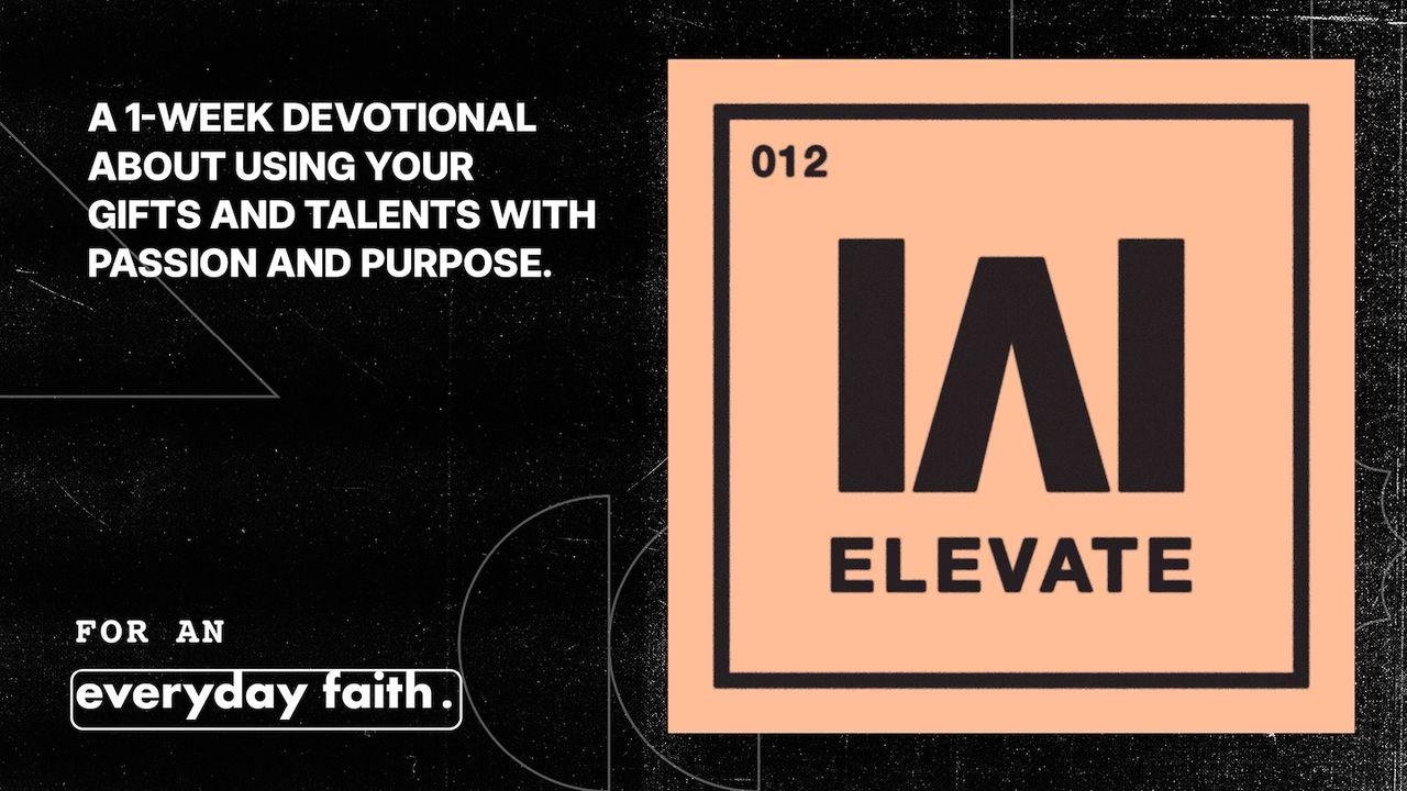Elevate: Gifts, Passions, and Purpose