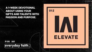 Elevate: Gifts, Passions, and Purpose