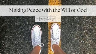 Making Peace With the Will of God