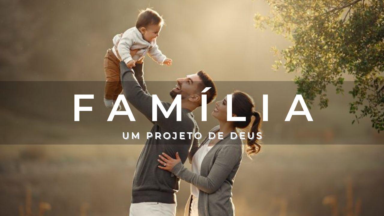 Família - Um Projeto de Deus