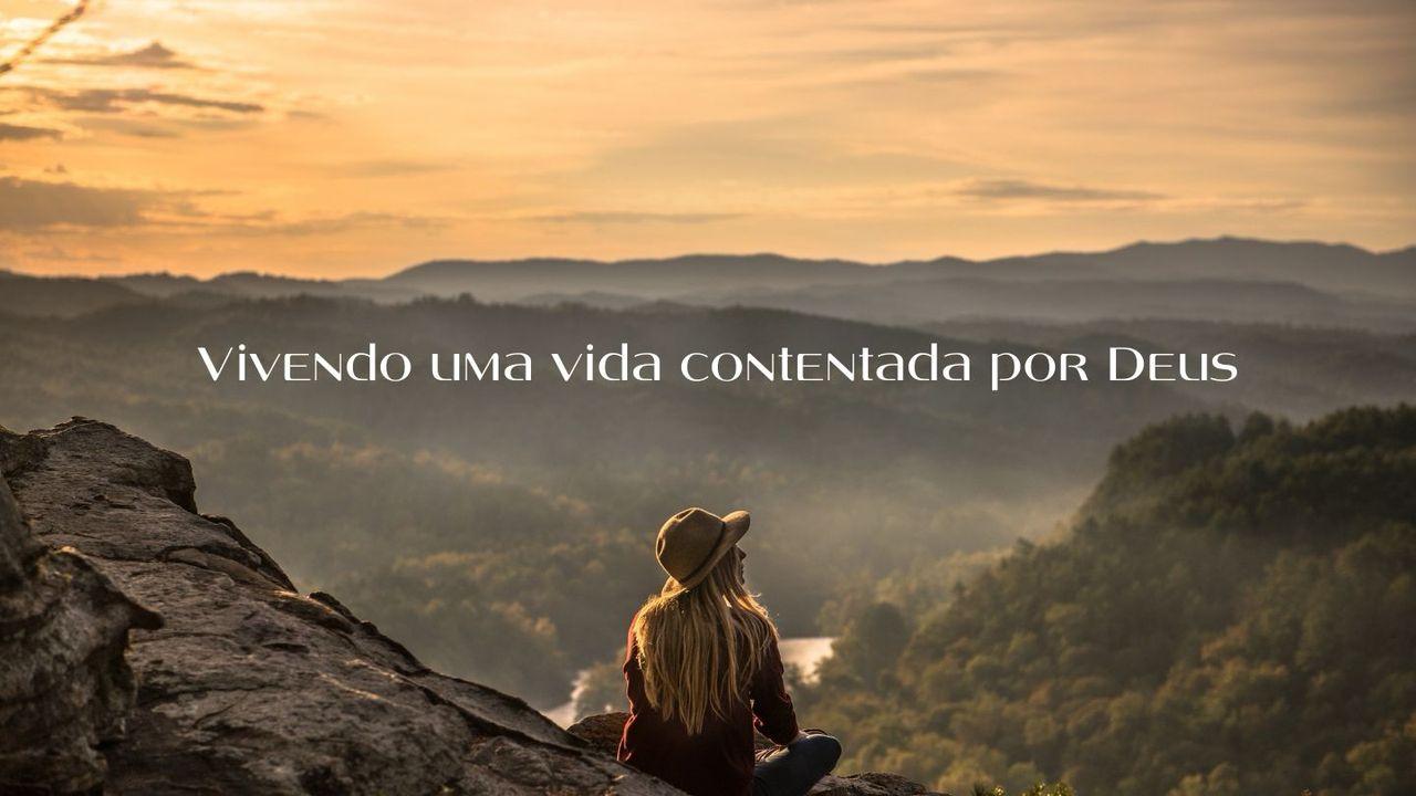 Vivendo uma vida contentada por Deus.