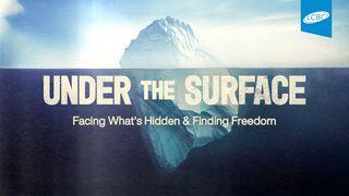 Under the Surface: Facing What's Hidden & Finding Freedom 哥林多前書 10:1 新標點和合本, 神版