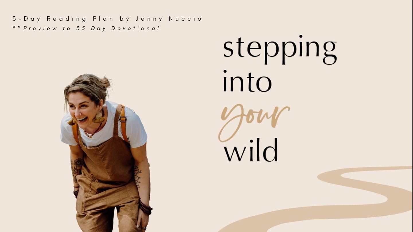 Stepping Into Your Wild Luke 15:4-24 King James Version