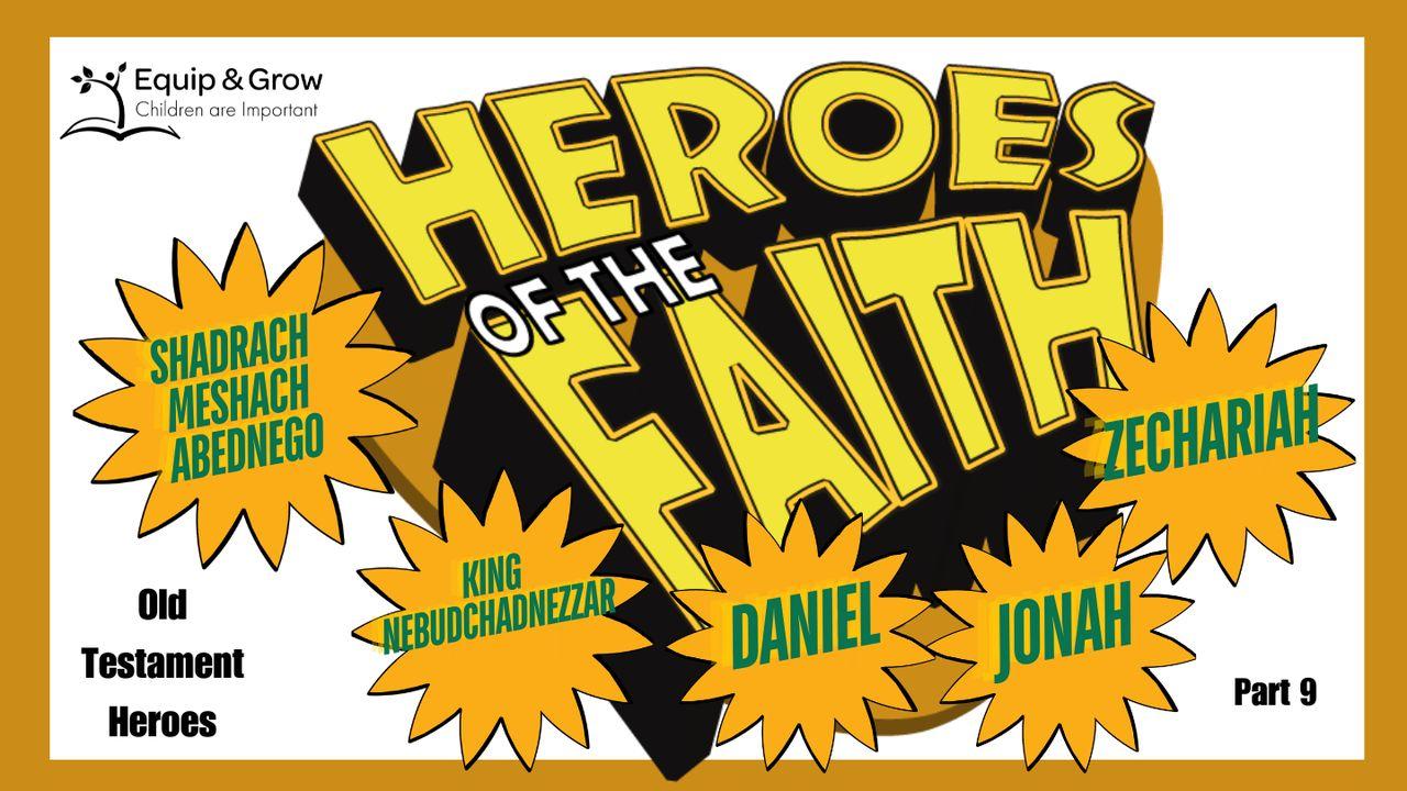 Heroes of the Faith, Part 9