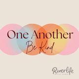 One Another: Be Kind