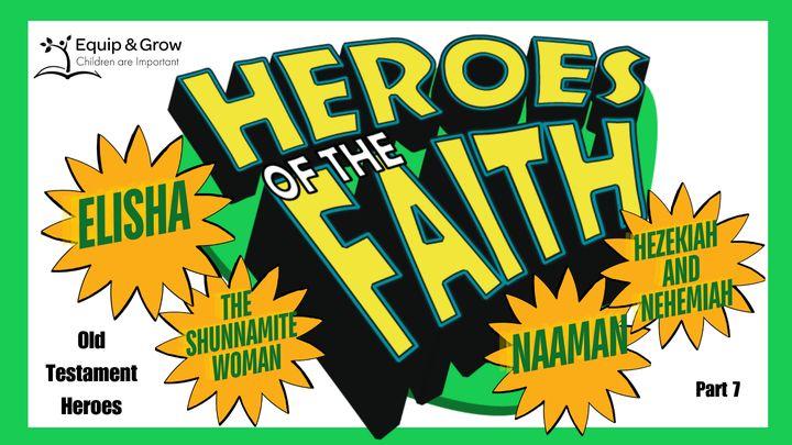 Heroes of the Faith, Part 7