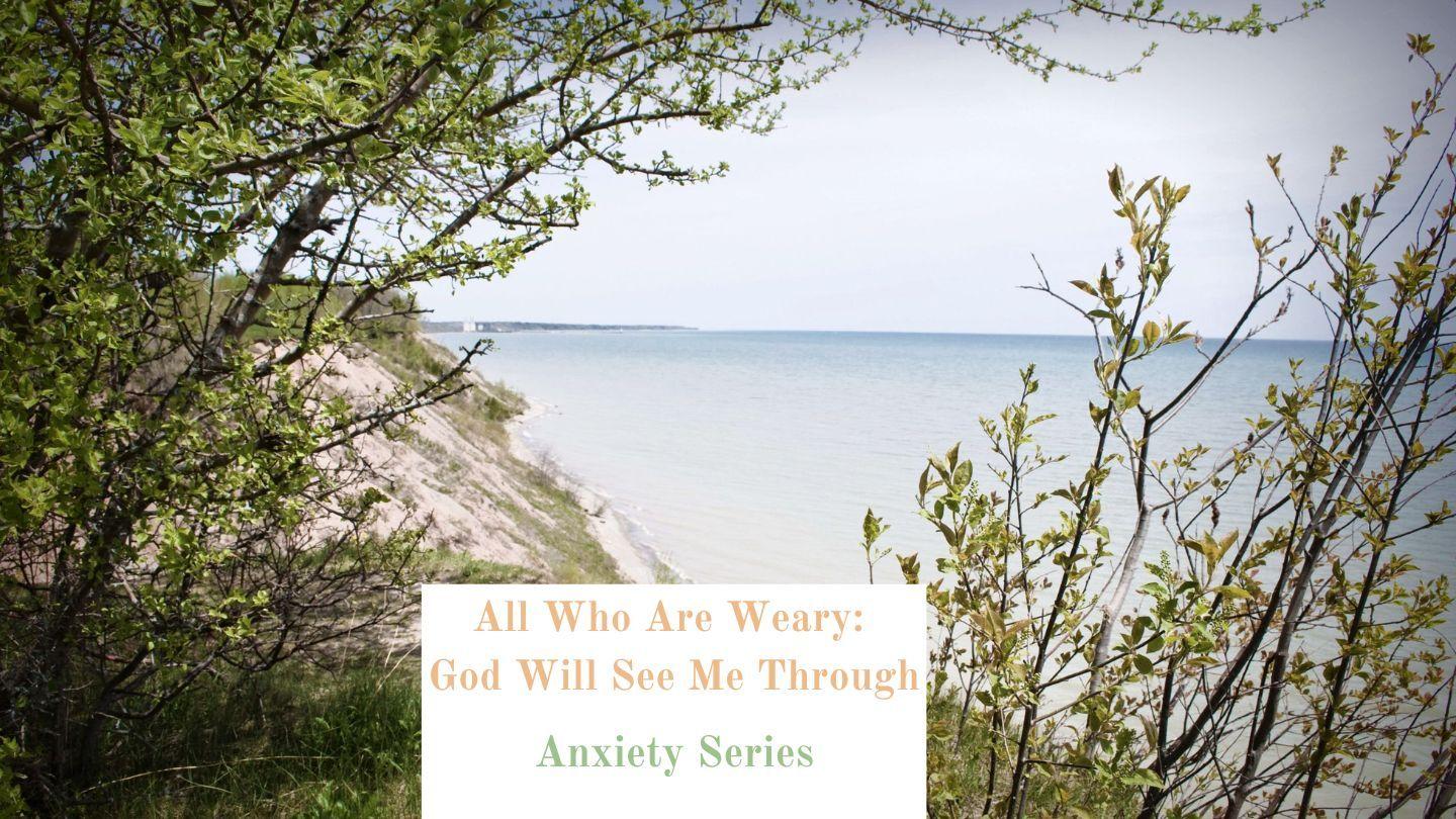 All Who Are Weary: God Will See Me Through Chiqish 15:13 Muqaddas Kitob