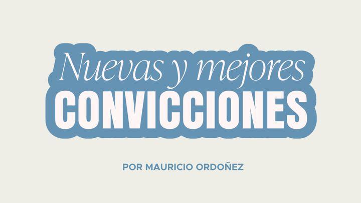 Nuevas Y Mejores Convicciones