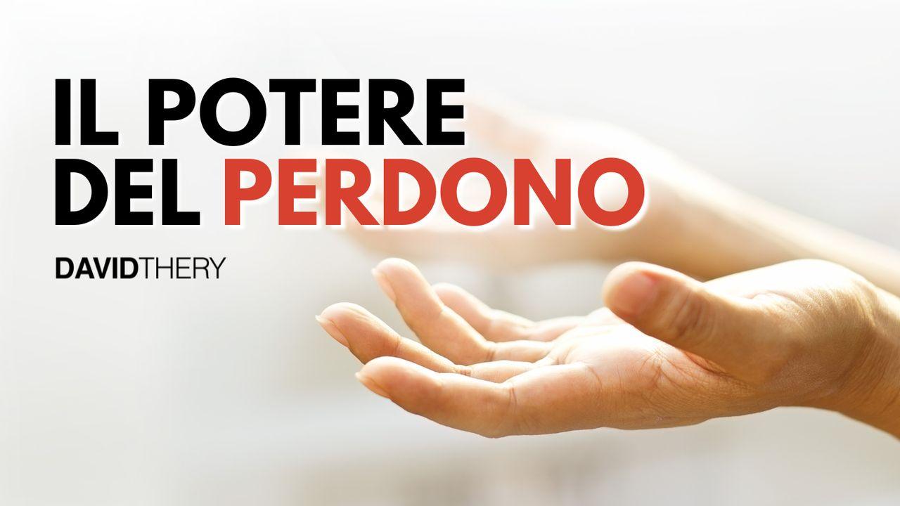 Il Potere Del Perdono