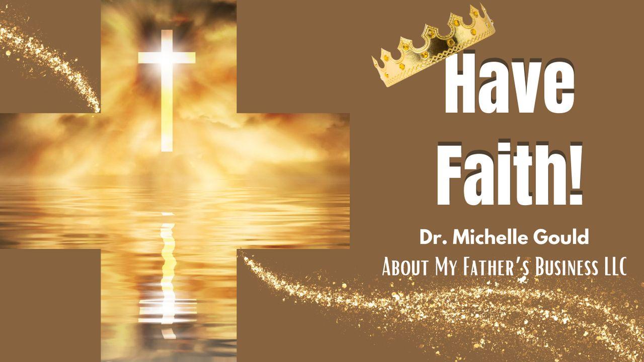 Have Faith