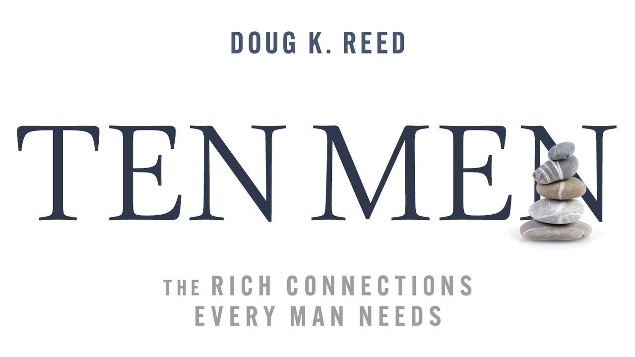 Ten Men: The Rich Connections Every Man Needs (A Study of King David)