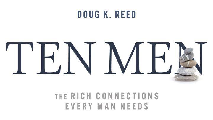 Ten Men: The Rich Connections Every Man Needs (A Study of King David)