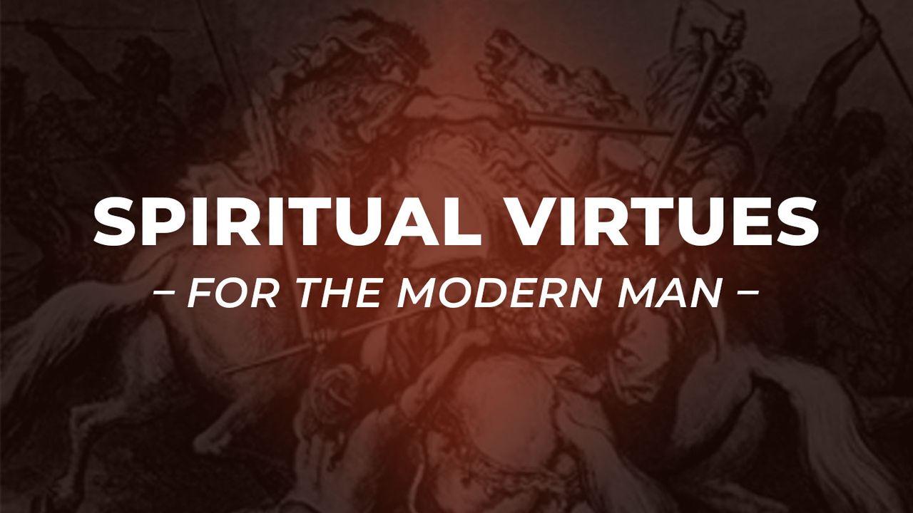 Spiritual Virtues for the Modern Man