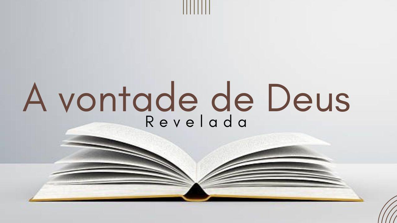 A Vontade de Deus Revelada