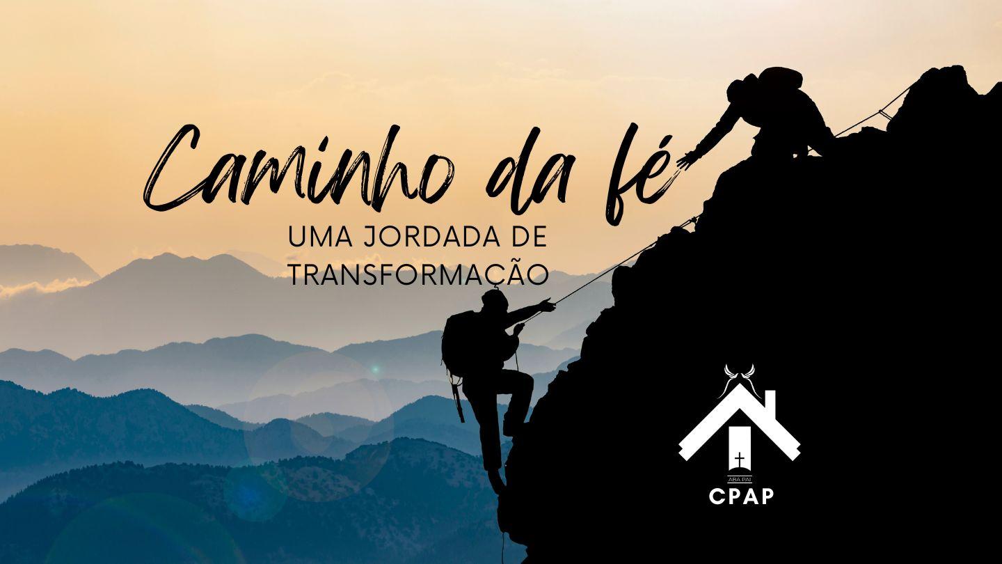 Caminho Da Fé: Jornada De Transformação Hebreus 11:1-32 Nova Versão Internacional - Português
