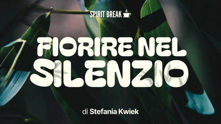 Fiorire nel silenzio