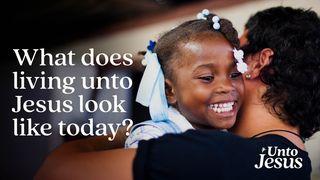 Unto Jesus: Serving With Love and Purpose