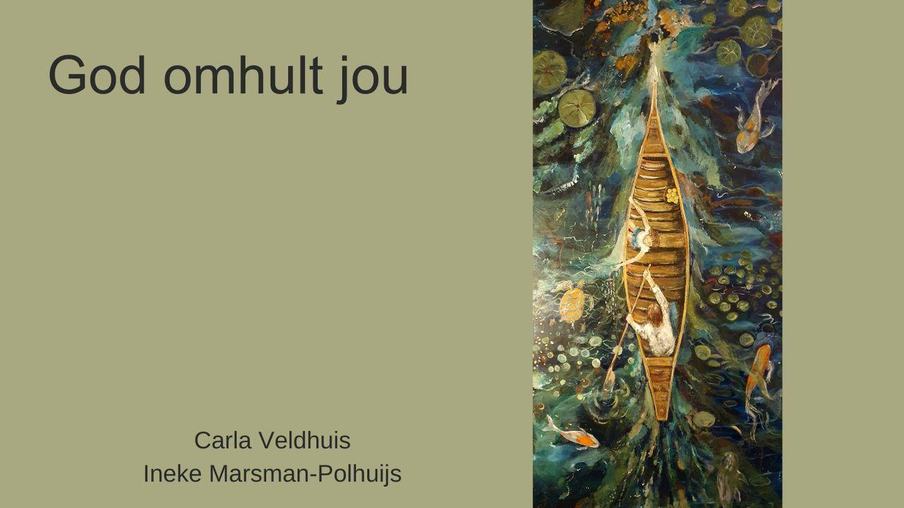 God omhult jou