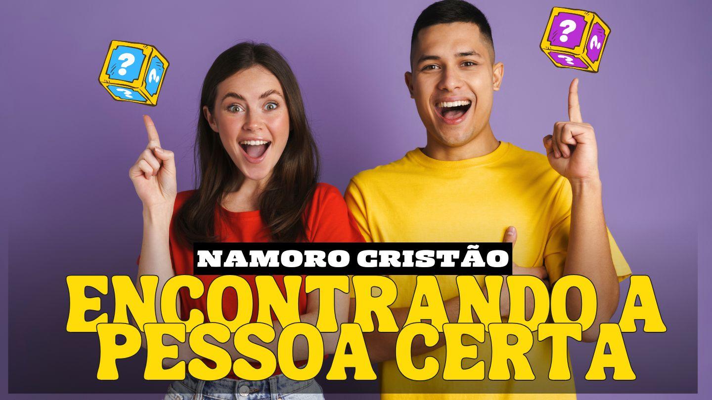 Encontrando a Pessoa Certa Para O Namoro Efésios 5:31-33 Almeida Revista e Corrigida