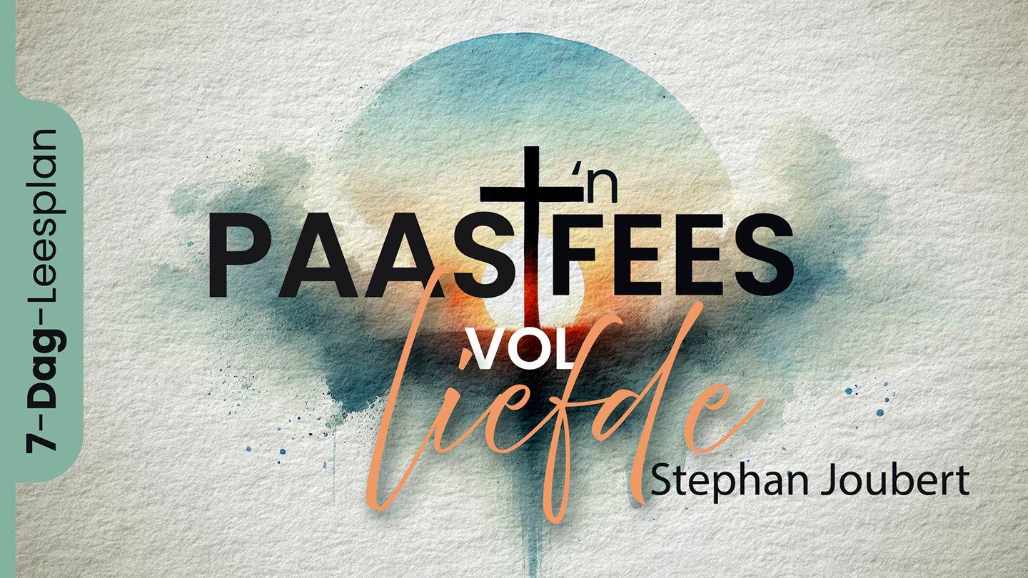 'n Paasfees vol liefde Lucas 23:46 Nuevo Testamento Toba Sur