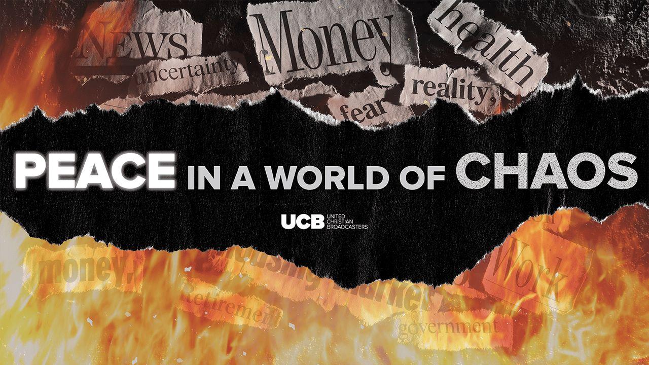 Peace in a World of Chaos